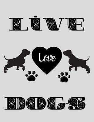 Book cover for Live love dogs