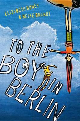 Book cover for To the Boy in Berlin