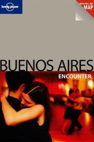 Cover of Lonely Planet Buenos Aires Encounter