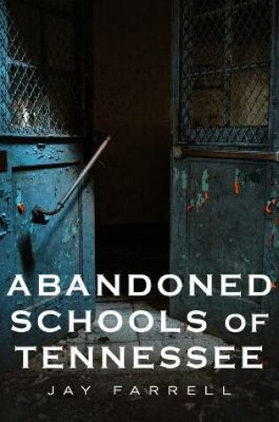 Cover of Abandoned Schools of Tennessee