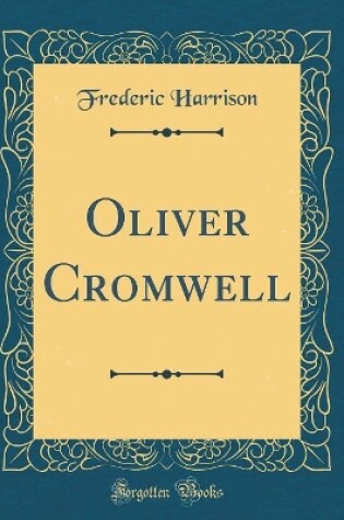 Cover of Oliver Cromwell (Classic Reprint)