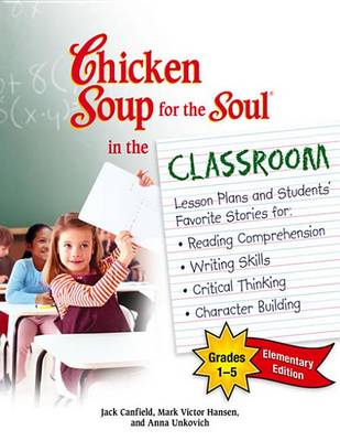 Book cover for Chicken Soup for the Soul in the Classroom -Elementary Edition