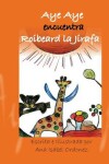 Book cover for Aye Aye Encuentra Roibeard La Jirafa