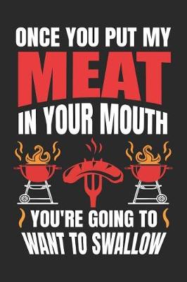 Cover of Once You Put My Meat In Your Mouth You 're Going To Want To Shallow