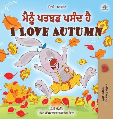 Cover of I Love Autumn (Punjabi English Bilingual Children's Book)