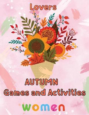 Book cover for Lovers Autumn Games and activities Women