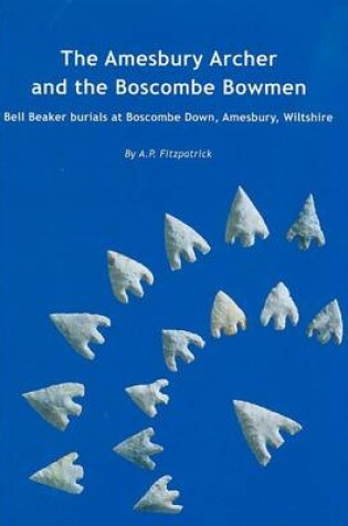 Cover of The Amesbury Archer and the Boscombe Bowmen