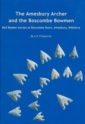 Book cover for The Amesbury Archer and the Boscombe Bowmen