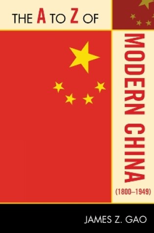 Cover of The A to Z of Modern China (1800-1949)