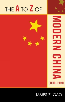 Cover of The A to Z of Modern China (1800-1949)