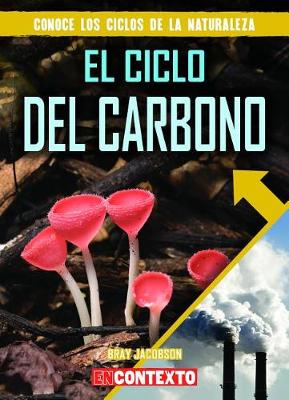 Book cover for El Ciclo del Carbono (the Carbon Cycle)