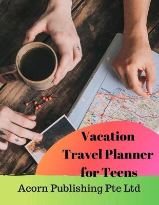 Book cover for Vacation Travel Planner for Teens
