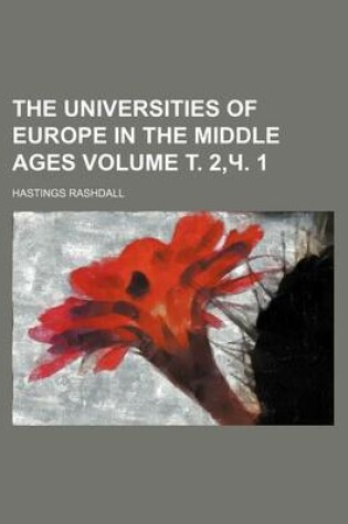 Cover of The Universities of Europe in the Middle Ages Volume . 2, . 1