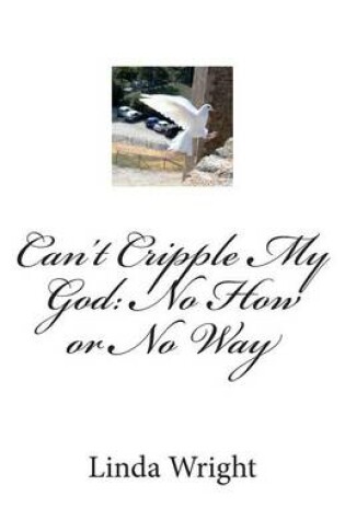 Cover of Can't Cripple My God