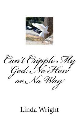 Book cover for Can't Cripple My God