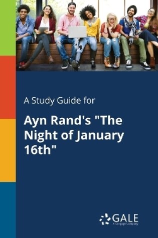Cover of A Study Guide for Ayn Rand's the Night of January 16th