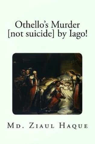 Cover of Othello's Murder [not Suicide] by Iago!