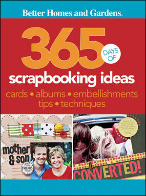 Book cover for 365 Days of Scrapbooking Ideas: Better Homes and Gardens