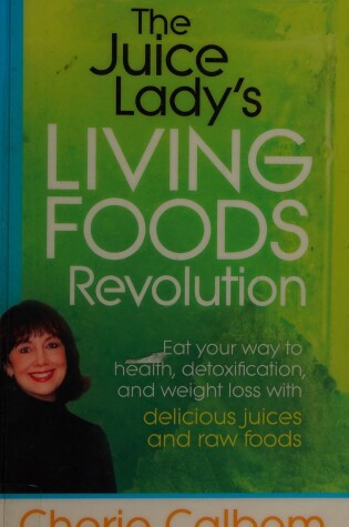Cover of Juice Lady's Living Foods Revolution, The