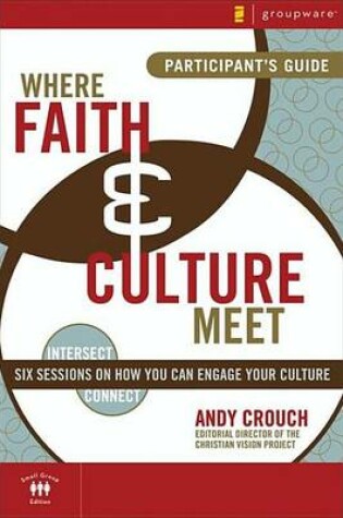 Cover of Where Faith and Culture Meet Participant's Guide