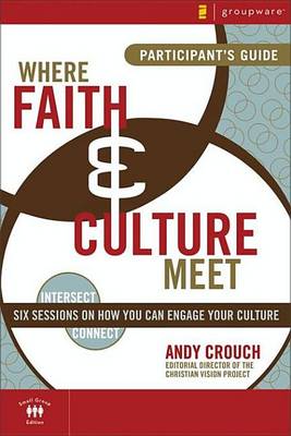 Book cover for Where Faith and Culture Meet Participant's Guide