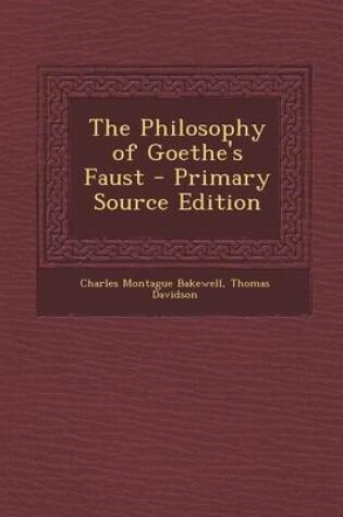 Cover of The Philosophy of Goethe's Faust - Primary Source Edition