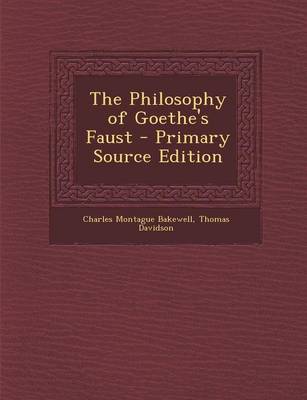 Book cover for The Philosophy of Goethe's Faust - Primary Source Edition