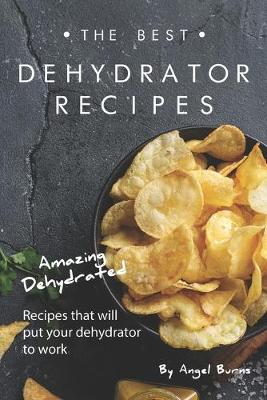 Book cover for The Best Dehydrator Recipes