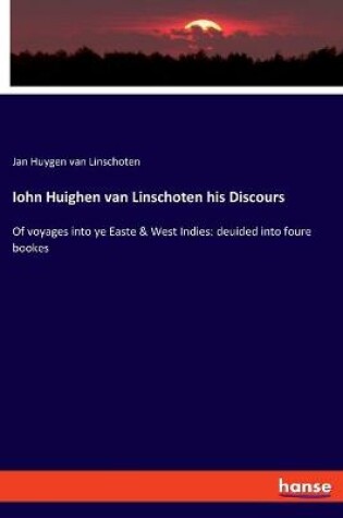 Cover of Iohn Huighen van Linschoten his Discours