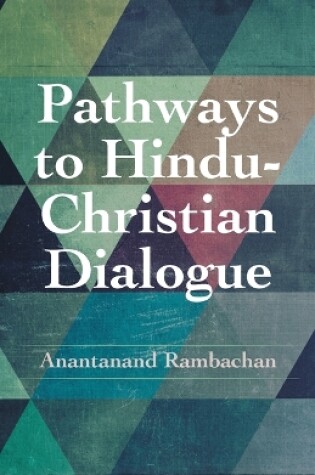 Cover of Pathways to Hindu-Christian Dialogue