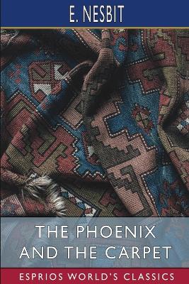 Book cover for The Phoenix and the Carpet (Esprios Classics)