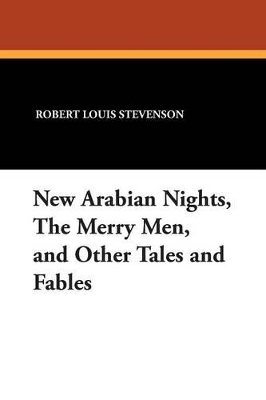 Book cover for New Arabian Nights, the Merry Men, and Other Tales and Fables