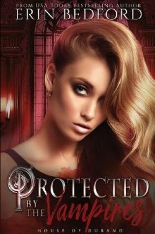 Cover of Protected by the Vampires
