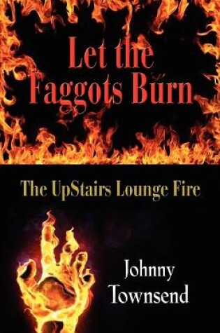 Cover of Let the Faggots Burn