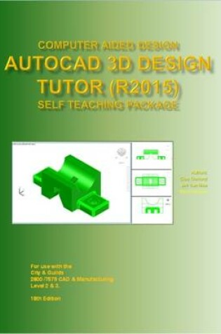 Cover of AutoCAD 3D Design Tutor Release 2015 Self Teaching Package