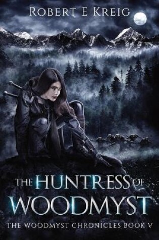 Cover of The Huntress of Woodmyst