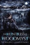 Book cover for The Huntress of Woodmyst