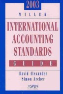 Book cover for 2003 Miller International Accounting Standards Guide