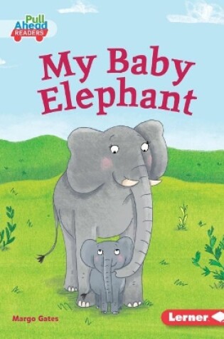 Cover of My Baby Elephant
