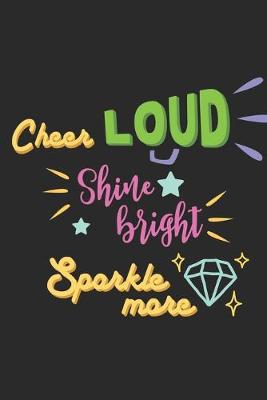 Book cover for Cheer Loud Shine Bright Sparkle More