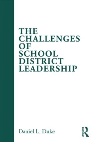 Cover of The Challenges of School District Leadership