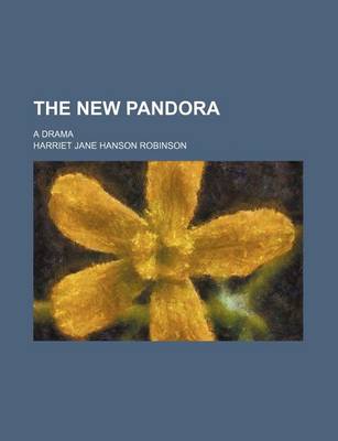 Book cover for The New Pandora; A Drama