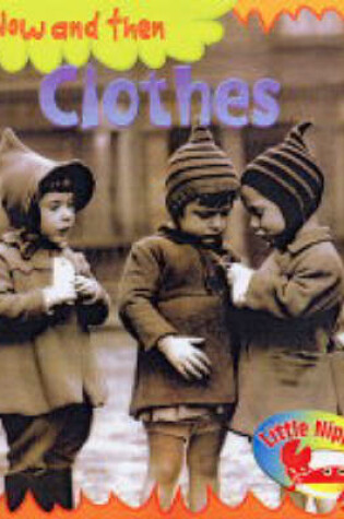 Cover of Little Nippers: Now and then Clothes Paperback