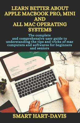 Book cover for Learn Better about Apple Macbook Pro, Mini and All Mac Operating Systems