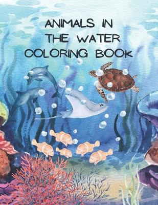 Book cover for Animals in the Water Coloring Book