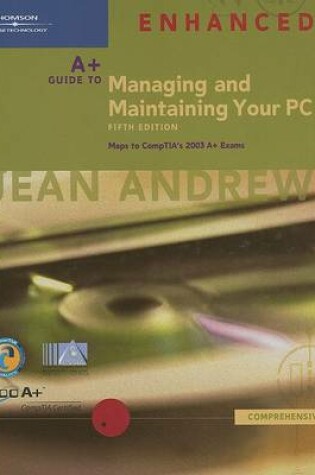 Cover of A+ Guide to Managing and Maintaining Your PC