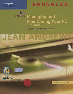 Cover of A+ Guide to Managing and Maintaining Your PC