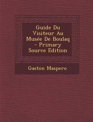 Book cover for Guide Du Visiteur Au Musee de Boulaq