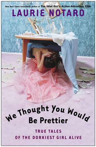 Book cover for We Thought You Would Be Prettier
