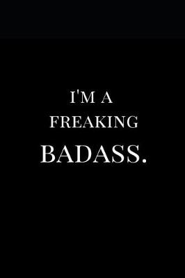 Book cover for I'm a Freaking Badass